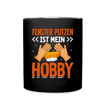 Fenster putzen ist mein Hobby - Tasse einfarbig - Schwarz - Vorne