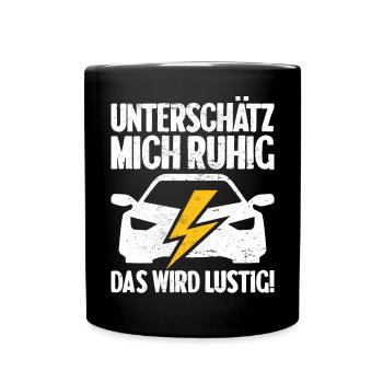 Unterschätz mich ruhig E-Auto Elektro Fahrer - Tasse einfarbig - Schwarz - Vorne