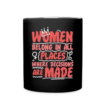 Feminist Women Belong In All - Tasse einfarbig - Schwarz - Vorne