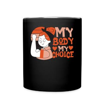 Feminist My Body My Choice - Full Colour Mug - black - Front
