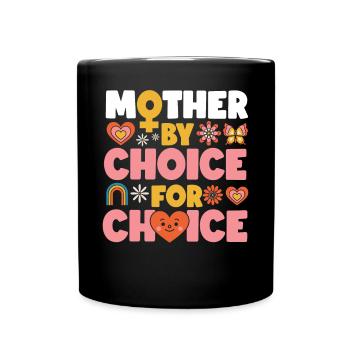 Feminist Mother By Choice For - Tasse einfarbig - Schwarz - Vorne