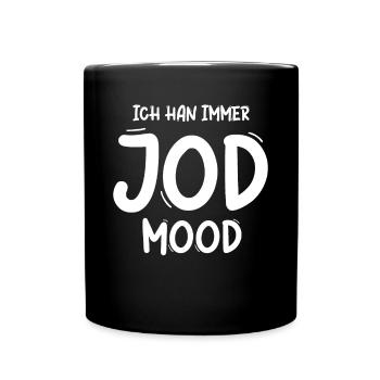 Kölsch Immer Jod Mood Laune Kölner Karneval Köln - Tasse einfarbig - Schwarz - Vorne