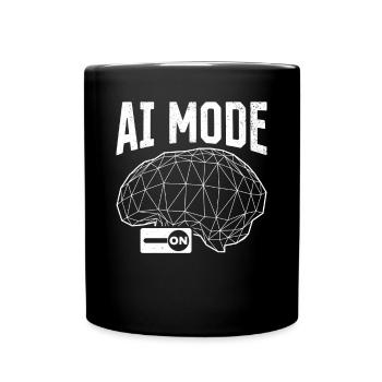 AI Artificial Intelligence Mode On - AI Mode On - Full Colour Mug - black - Front