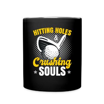 Hitting Holes & Crushing Souls - Full Colour Mug - black - Front