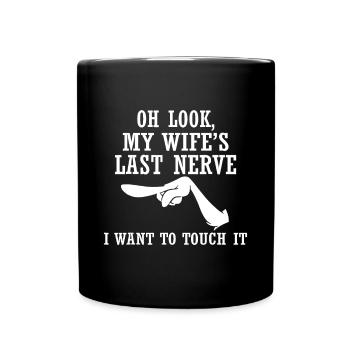Oh regarde le dernier nerf de ma femme Je veux le toucher Fu - Mug uni - noir - Devant