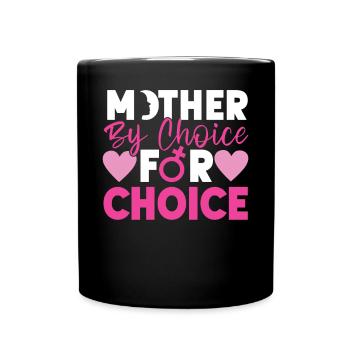 Feminist Mother By Choice For - Tasse einfarbig - Schwarz - Vorne