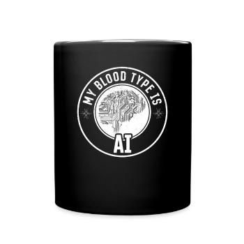 Ai - My Blood Type Is Ai Artificial Intelligence - Tasse einfarbig - Schwarz - Vorne