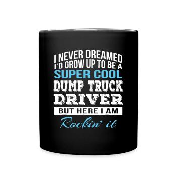 Funny Dump Truck Driver - Full Colour Mug - black - Front