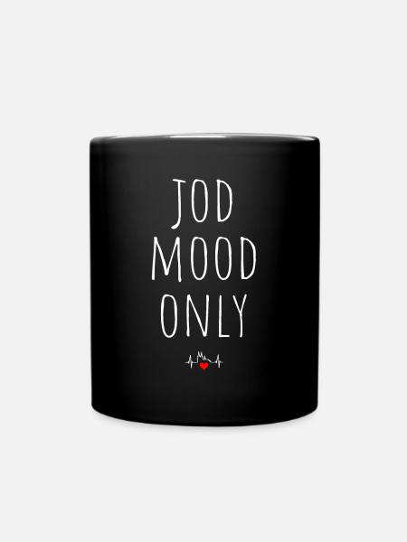Kölsch Jod Mood Only Laune Kölner Karneval Köln - Tasse einfarbig - Schwarz
