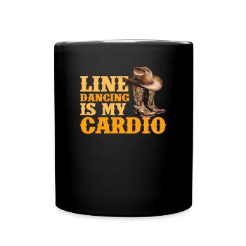 Line dancing is my cardio, line dancing - Tasse einfarbig - Schwarz - Vorne
