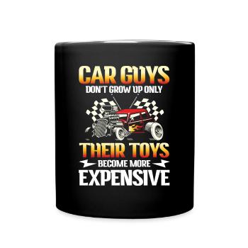 Car Guys Don't Grow Up Only Their Toys Expensive - Tasse einfarbig - Schwarz - Vorne