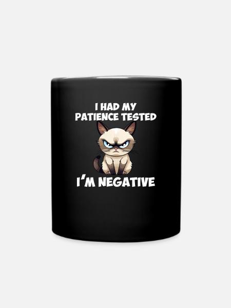 i had my patience tested - Tasse einfarbig - Schwarz