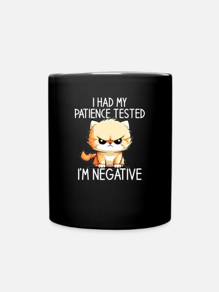 i had my patience tested - Tasse einfarbig - Schwarz