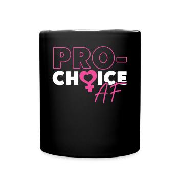 Féministe pro-choix af - Mug uni - noir - Devant