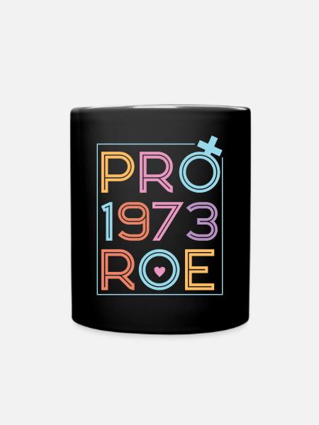 Feminist Pro 1973 Roe - Tasse einfarbig - Schwarz