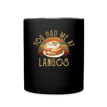 You had me at langos, hungary - Tasse einfarbig - Schwarz - Vorne