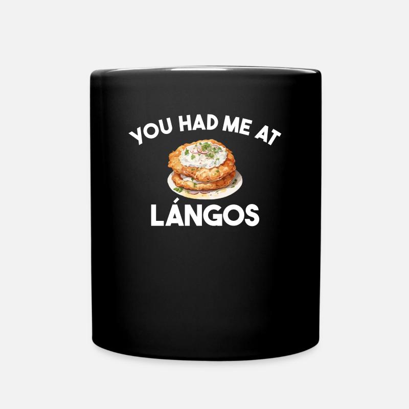 You had me at langos, hungary - Tasse einfarbig - Schwarz