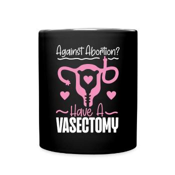 Féministe contre l’avortement ? Avoir un - Mug uni - noir - Devant