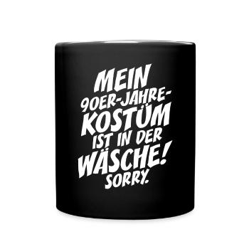90er Jahre Kostüm Ist In Der Wäsche 90s Party 90er - Tasse einfarbig - Schwarz - Vorne