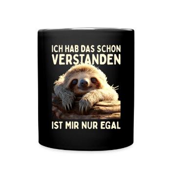Hab Das Schon Verstanden Ist Mir Nur Egal Faultier - Tasse einfarbig - Schwarz - Vorne