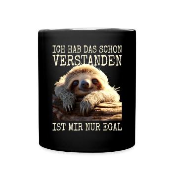 Hab Das Schon Verstanden Ist Mir Nur Egal Faultier - Tasse einfarbig - Schwarz - Vorne
