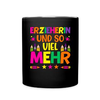 Erzieherin und so viel mehr Abschiedsgeschenk - Tasse einfarbig - Schwarz - Vorne