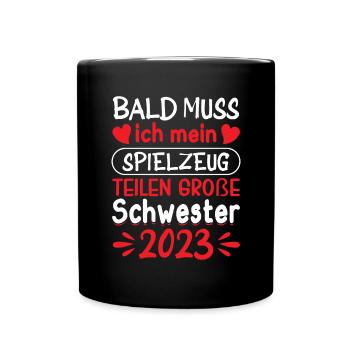 Große Schwester 2023 Spielzeug Kinder - Tasse einfarbig - Schwarz - Vorne