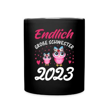 Endlich große Schwester 2023 - Tasse einfarbig - Schwarz - Vorne