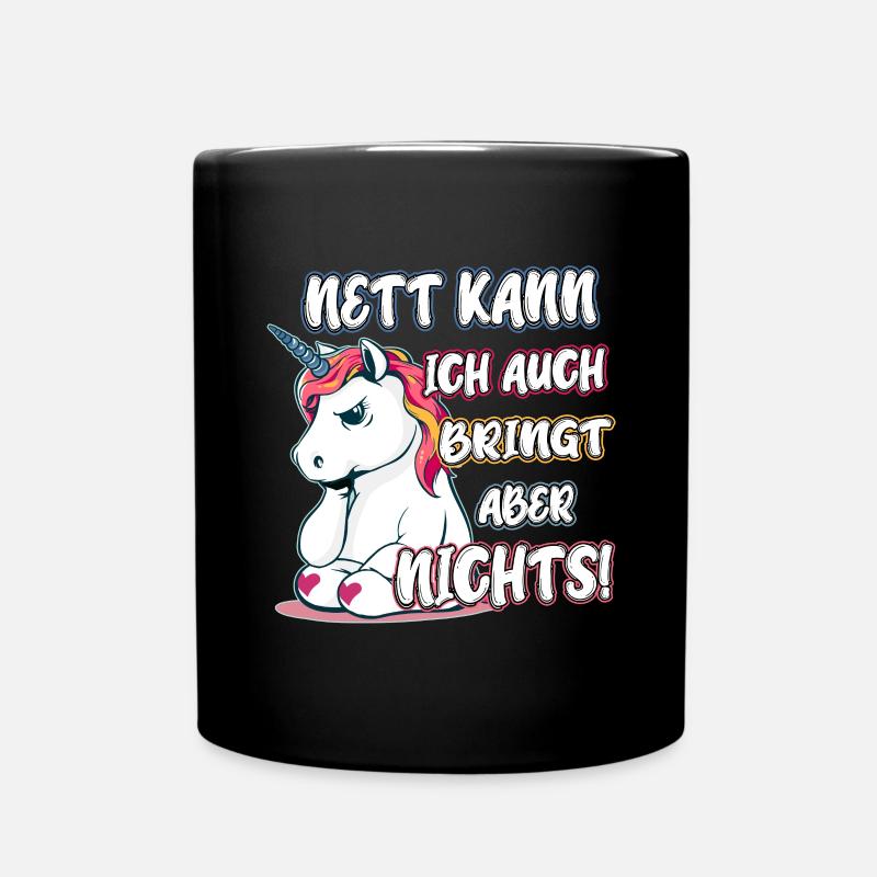 Nett kann ich auch, bringt aber nichts! Einhorn - Tasse einfarbig - Schwarz