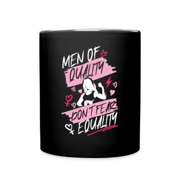 Feminist Men Of Quality Don't Fear - Tasse einfarbig - Schwarz - Vorne
