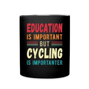 Education is important but Cycling is importanter - Full Colour Mug - black - Front