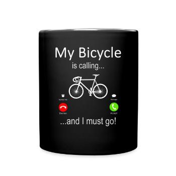 My Bicycle is Calling and I must Go - Full Colour Mug - black - Front