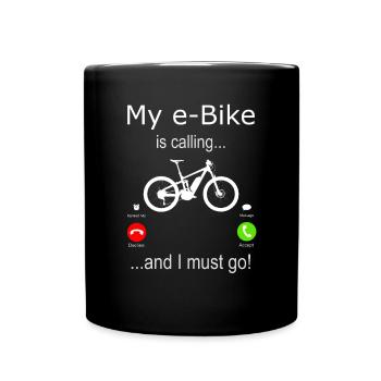 Mein E-Bike ruft und ich muss gehen - Tasse einfarbig - Schwarz - Vorne