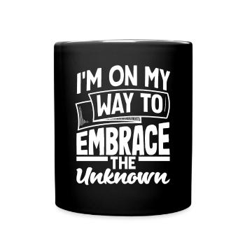 I'm on my way to embrace the unknown - Full Colour Mug - black - Front