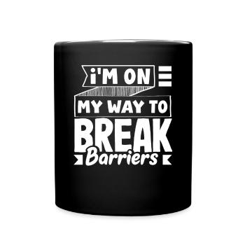 Je suis sur le point de briser les barrières - Mug uni - noir - Devant