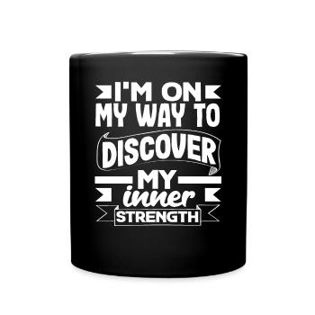 Je suis en route pour découvrir ma force intérieure - Mug uni - noir - Devant