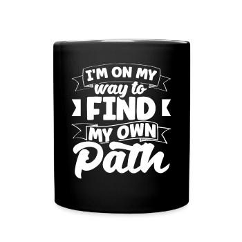 I'm on my way to find my own path - Tasse einfarbig - Schwarz - Vorne