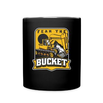 Fear The Bucket Seilbagger Raupenbagger - Tasse einfarbig - Schwarz - Vorne