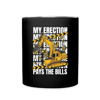 My Erection Pays The Bills Duty Cycle Crawler Crane Excavator - Full Colour Mug - black - Front