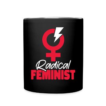 Feminist Radical Feminist - Tasse einfarbig - Schwarz - Vorne