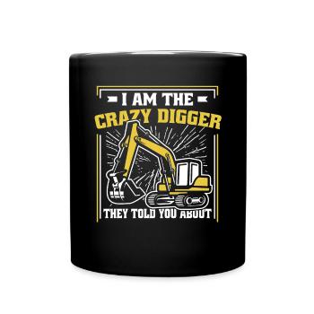 I'm The Crazy Digger Duty cycle crawler crane - Full Colour Mug - black - Front