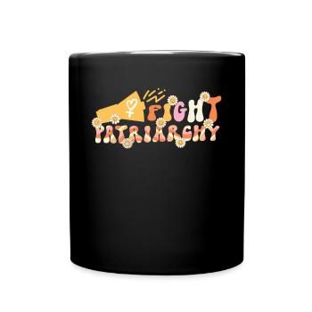 Feminist Fight Patriarchy - Tasse einfarbig - Schwarz - Vorne