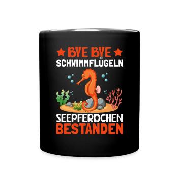 Bye Bye Schwimmflügeln Seepferdchen Bestanden - Tasse einfarbig - Schwarz - Vorne