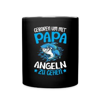 Geboren um mit Papa angeln zu gehen - Tasse einfarbig - Schwarz - Vorne