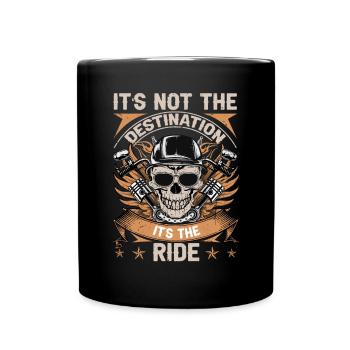 It's Not The Destination It's The Ride Biker - Tasse einfarbig - Schwarz - Vorne