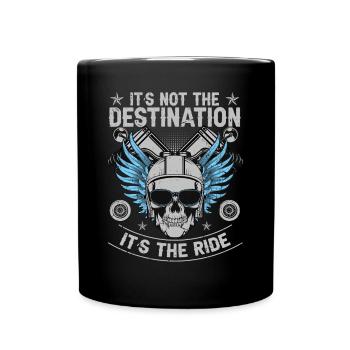 It's Not The Destination It's The Ride Biker - Tasse einfarbig - Schwarz - Vorne