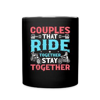 Couples That Ride Together Stay Together Biker - Tasse einfarbig - Schwarz - Vorne