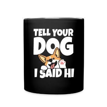 Dites bonjour à votre chien - Mug uni - noir - Devant