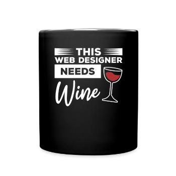 This Web Designer Needs Wine Programming - Full Colour Mug - black - Front