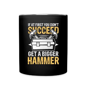 Get a bigger hammer - Tasse einfarbig - Schwarz - Vorne